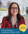 Woman in glasses supporting Dying Matters Awareness Week