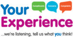 Your Experience. We're listening, tell us what you think.